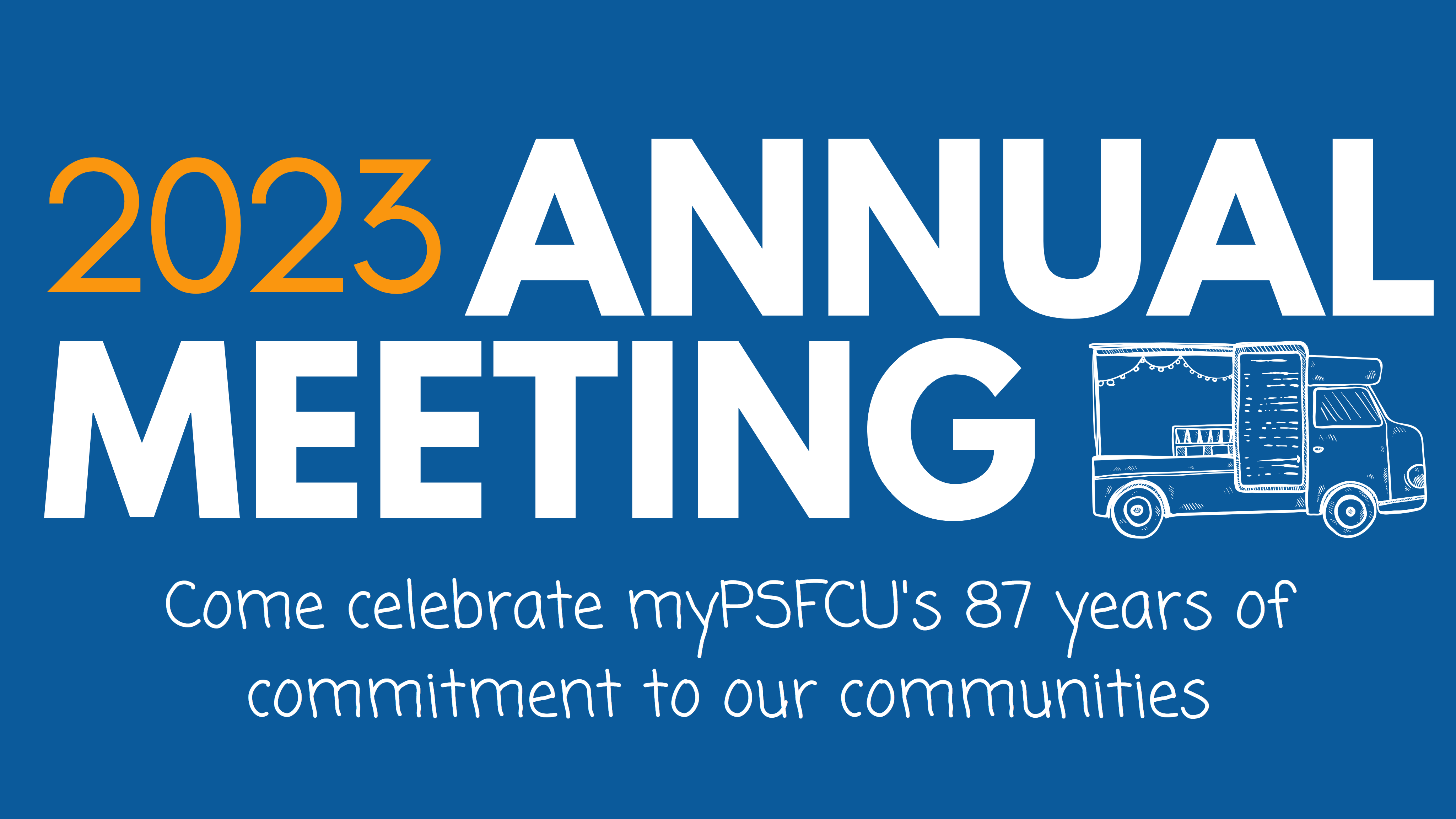 2023 annual meeting - come celebrate myPSFCU's 87 years of commitment to our communities